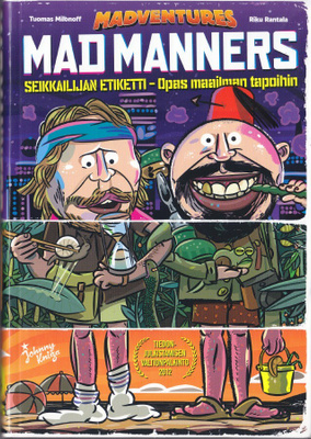 Mad Manners - Seikkailijan etiketti (Johnny Kniga 2012)