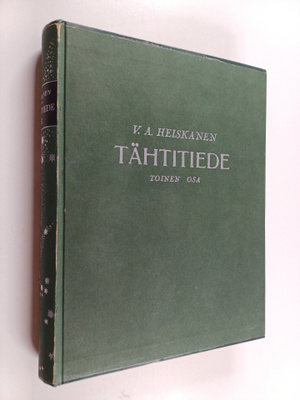 W. A. Heiskanen : Tähtitiede 2. osa : Aineen rakenne ja s...