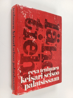 Eeva Tenhunen : Keisari seisoo palatsissaan : salapoliisi...