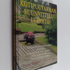 Tuomo Taponen : Kotipuutarhan suunnittelu ja hoito : oike... - pikkukuva 1