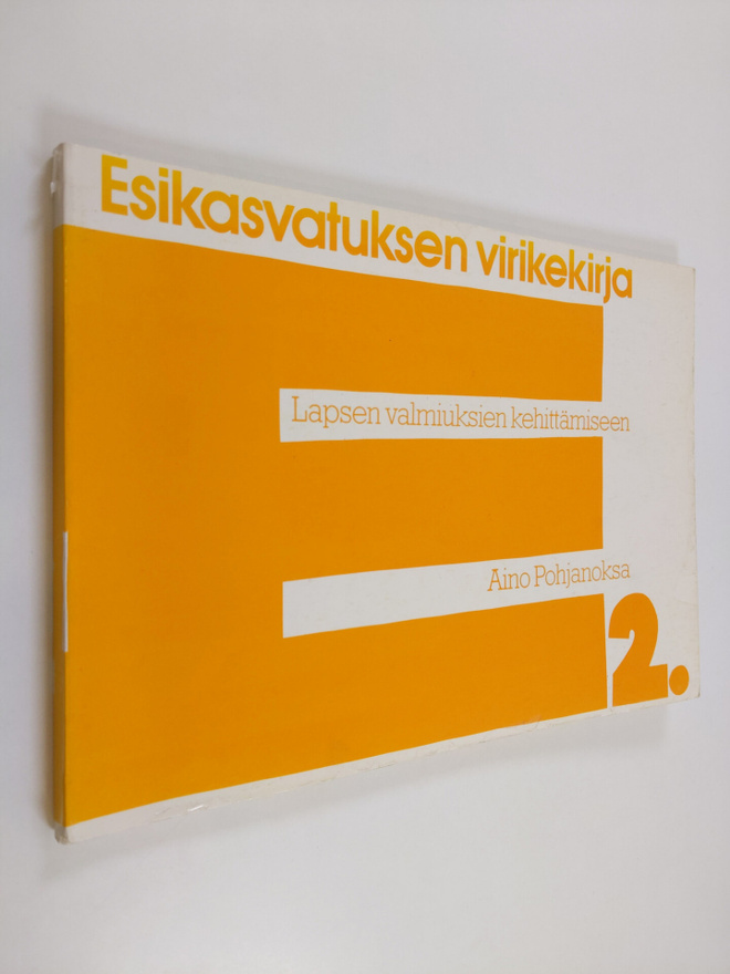 Aino Pohjanoksa : Esikasvatuksen virikekirja lapsen valmi...