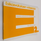 Aino Pohjanoksa : Esikasvatuksen virikekirja lapsen valmi... - pikkukuva 1