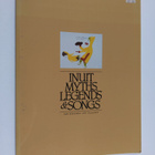 Barbara (edit.) Latocki : Inuit Myths, Legends & Songs - ... - pikkukuva 1