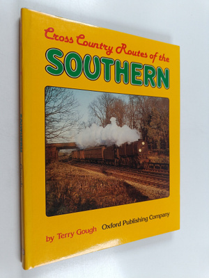 Terry Gough : Cross Country Routes of the Southern Railway