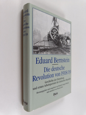 Eduard Bernstein ym. : Die deutsche Revolution von 1918/1...