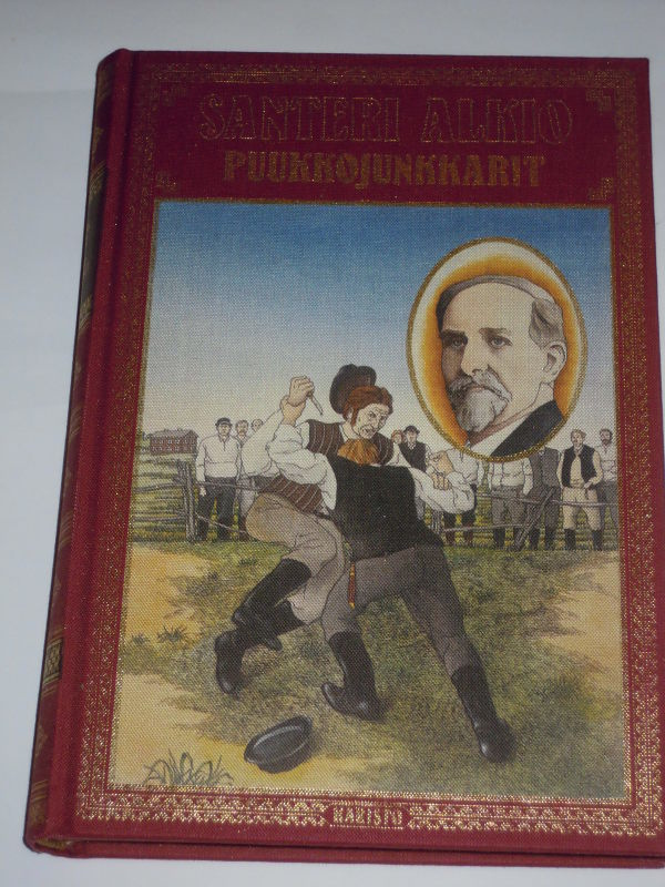 Santeri Alkio : Puukkojunkkarit / Murtavia voimia