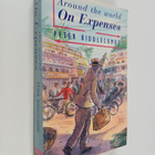 Peter Biddlecombe : Around the World - On Expenses : I Ca... - pikkukuva 1