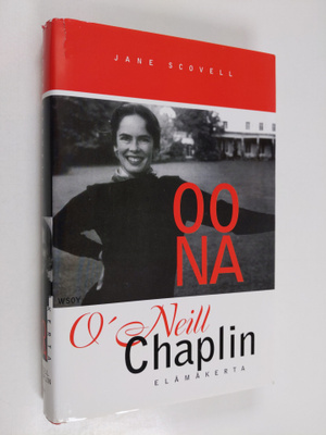 Jane Scovell : Oona O'Neill Chaplin : elämäkerta