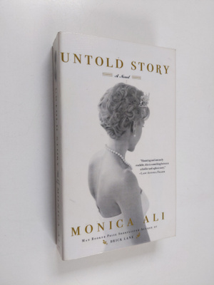 Monica Ali : Untold story : a novel