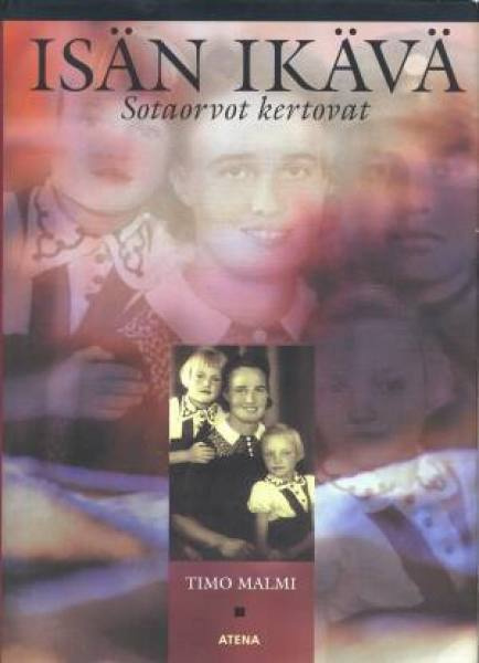 Malmi: ISÄN IKÄVÄ - Sotaorvot kertovat 1p. -01 [nimmarilla]