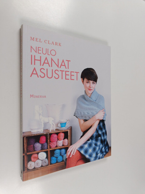 Mel Clark : Neulo ihanat asusteet
