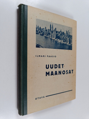 Ilmari Paasio : Uudet maanosat : Amerikka, Austraalia, Ty...