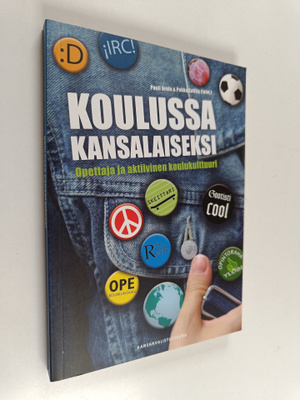 Koulussa kansalaiseksi : opettaja ja aktiivinen koulukult...