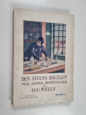 H. G. Wells : Den Stulna Bacillen och andra berättelser