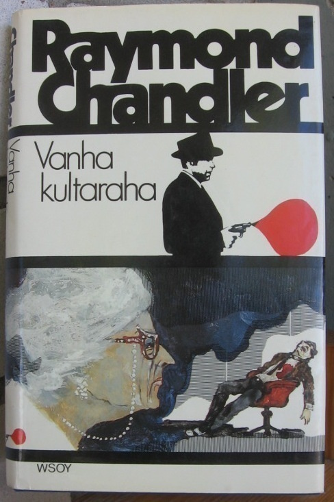 Raymond Chandler: Vanha kultaraha, Wsoy 1984. 252 s.