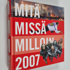 Mitä Missä Milloin 2007 : kansalaisen vuosikirja - pikkukuva 1