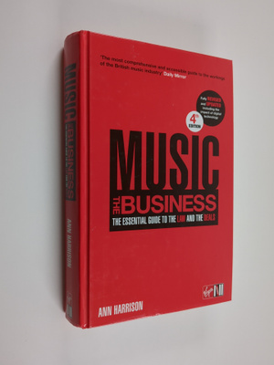 Ann Harrison : Music : the business : the essential guide...