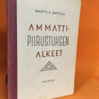 MATTILA, MARTTI E: Ammattipiirustuksen alkeet - pikkukuva 1
