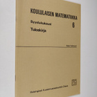 Raija ym. Yrjönsuuri : Koululaisen matematiikka 6, Syyslu... - pikkukuva 1
