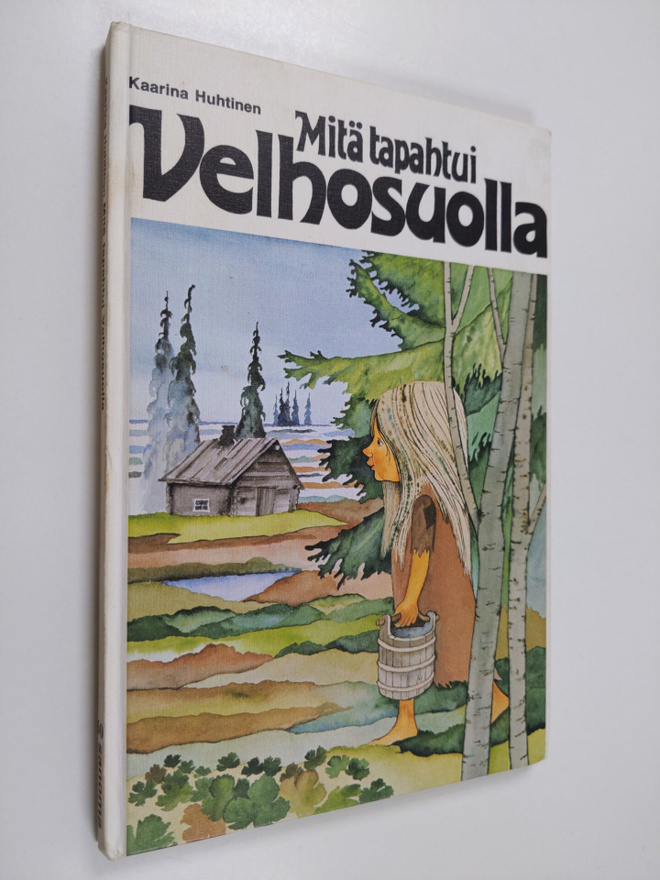 Kaarina Huhtinen : Mitä tapahtui Velhosuolla
