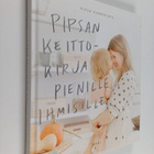 Pipsa Hurmerinta : Pipsan keittokirja pienille ihmisille - pikkukuva 1