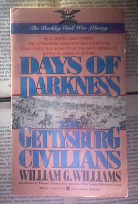 Days of Darkness: the Gettysburg Civilians (paperback)