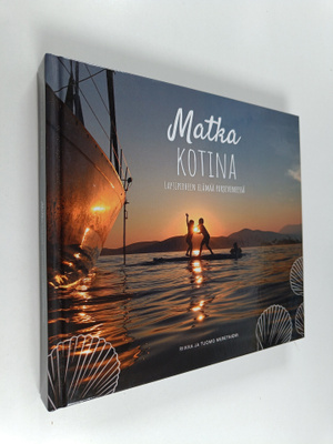 Riikka Meretniemi ym. : Matka kotina : Lapsiperheen elämä...