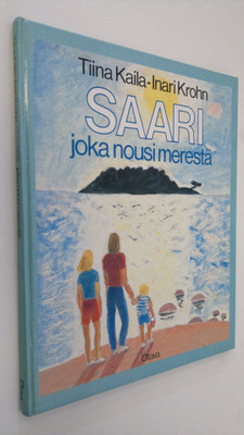Tiina Kaila : Saari joka nousi merestä