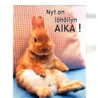 °°NYT ON LÖHÖILYN AIKA!°° -KORTTI /Papron (Kulkematon) - pikkukuva 1