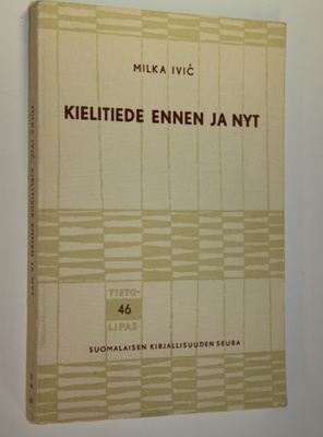 Milka Ivic : Kielitiede ennen ja nyt