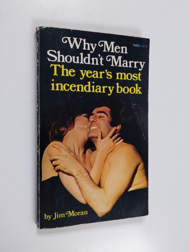 Jim Moran : Why Men Shouldn't Marry