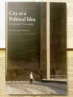 Krzysztof Nawratek - City as a Political Idea (softcover)