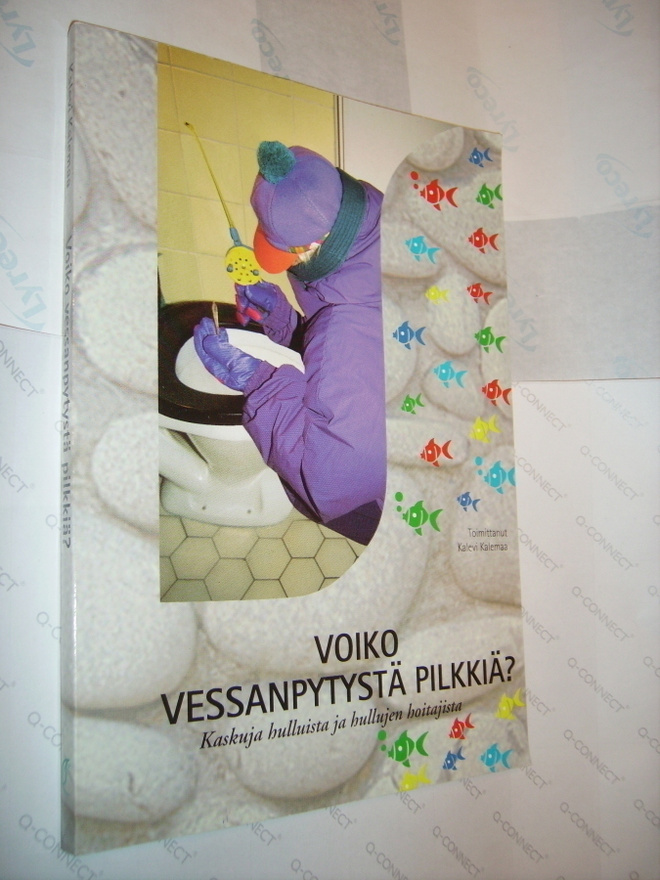 Voiko vessanpytystä pilkkiä? Kaskuja hulluista... (Sis.pk:t)