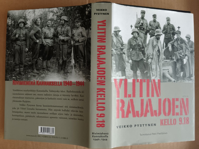 Veikko Pystynen : Ylitin rajajoen kello 918 : rivimiehenä...