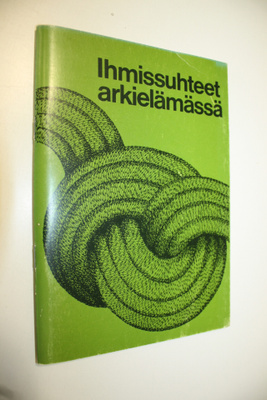 Pentti ym. Aarnioja : Ihmissuhteet arkielämässä