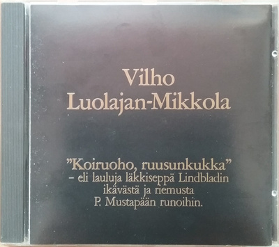 VILHO LUOLAJAN-MIKKOLA : Koiruoho, Ruusunkukka