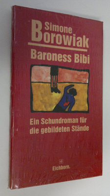 Simone Borowiak : Baroness Bibi : Ein Schundroman fur die...