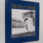 Tekniikan Tampere : tekniikka ja teollisuus Tampereen rak... - pikkukuva 1