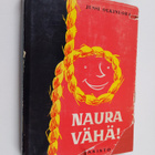 Jussi Olkinuora : Naura vähä - pikkukuva 1