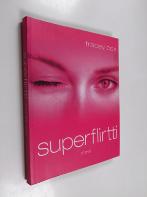 Tracey Cox : Superflirtti