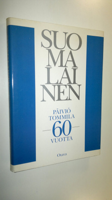 Suomalainen : Päiviö Tommila 60 vuotta
