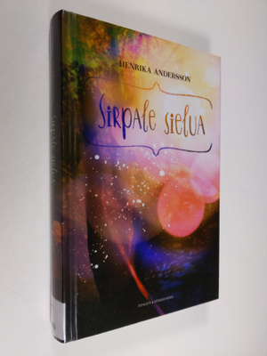 Henrika Andersson : Sirpale sielua