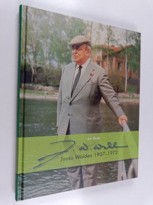 Ari Siren : Juuso Walden 1907-1972