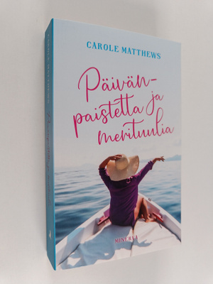 Carole Matthews : Päivänpaistetta ja merituulia