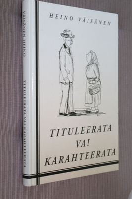 Heino Väisänen : Tituleerata vai karahteerata ( 1995 )