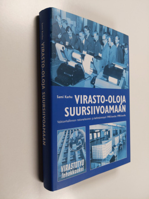 Sami Karhu : Virasto-oloja suursiivoamaan : valtionhallin...