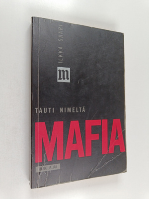 Ilkka Saari : Tauti nimeltä mafia
