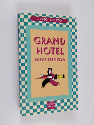 Jenö Rejtö : Grand Hotel karanteenissa