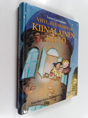 Leena Laulajainen : Viivi, Ruusunen ja kiinalainen kello
