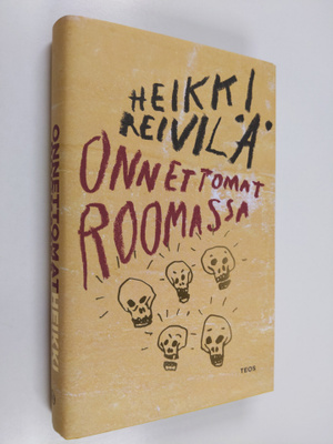 Heikki Reivilä : Onnettomat Roomassa